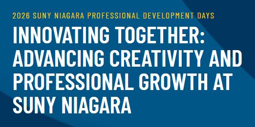 Text on a blue background reads: 2026 SUNY Niagara Professional Development Days. Innovating Together: Advancing Creativity and Professional Growth at SUNY Niagara.