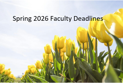 A bright field of yellow tulips under a sunny sky with the text Spring 2026 Faculty Deadlines written across the top.