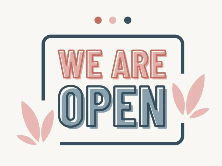 A sign with bold text reads WE ARE OPEN in pink and blue letters, surrounded by simple pink leaf illustrations and three colored dots above the text.