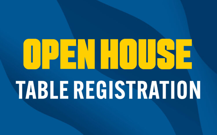 Bold yellow text reads “OPEN HOUSE” above white text that says “TABLE REGISTRATION” on a blue background with darker blue wave patterns.
