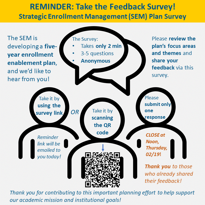Informational flyer urging people to take a quick, anonymous feedback survey for a five-year enrollment plan. Options include a survey link or QR code. Reminder: deadline is noon, 2/9. Only one response per person.