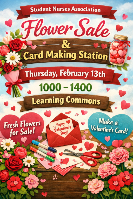 Colorful poster for a Student Nurses Association Flower Sale and Card Making Station on Thursday, February 13th, 10:00–14:00, in the Learning Commons. Features flowers, cards, art supplies, and decorative hearts.