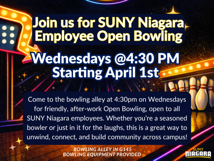 Colorful flyer inviting SUNY Niagara employees to open bowling Wednesdays at 4:30 PM starting April 1st. Includes details about the event, bowling imagery, and the location: G145. Suitable for all skill levels.