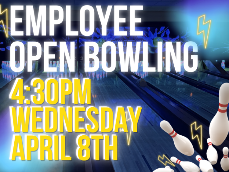 Neon sign announces Employee Open Bowling, 4:30PM Wednesday April 8th over a background of bowling lanes, pins, and lightning bolt graphics.