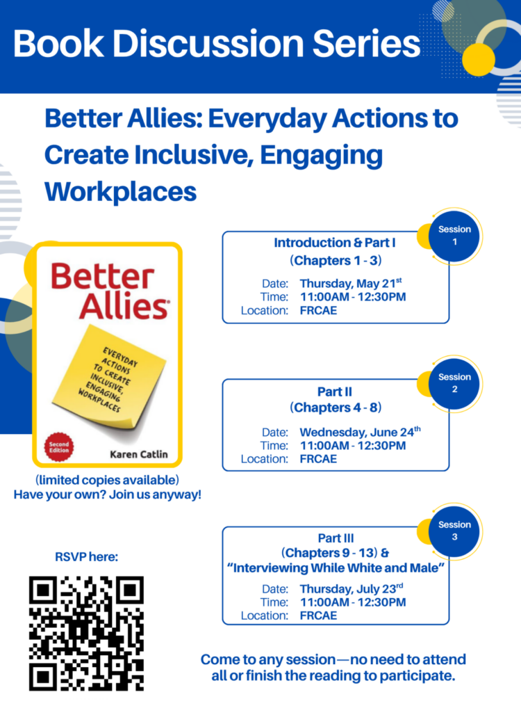 Flyer for a book discussion series on Better Allies: Everyday Actions to Create Inclusive, Engaging Workplaces. Dates: May 21, June 24, and July 23 at FRCAE, 11:00AM–12:30PM. RSVP link provided.