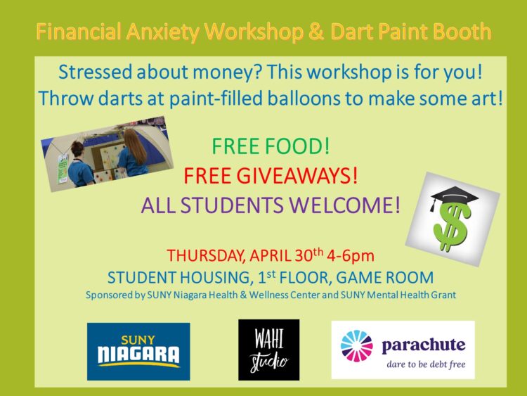 Flyer for a Financial Anxiety Workshop and Dart Paint Booth with free food and giveaways for students. Event details: April 30th, 4–6pm, Student Housing, 1st floor, Game Room. Sponsored by SUNY Niagara and others.