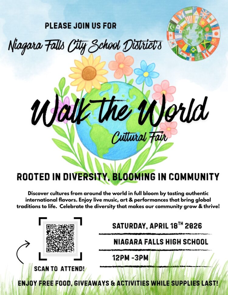 Colorful flyer for “Walk the World Cultural Fair” by Niagara Falls City School District, featuring a globe surrounded by flowers. Event details: April 18, 2026, 12–3 PM at Niagara Falls High School. Free food, giveaways, and live music.