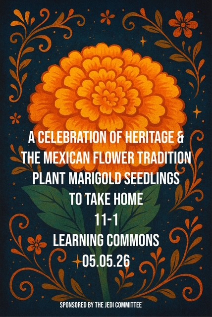 Colorful illustration of a large orange marigold flower with decorative leaves and swirls, overlaid with event text about a marigold planting celebration on 05.05.26 in the Learning Commons, sponsored by the Jedi Committee.