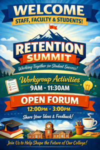 Colorful flyer for a Retention Summit featuring a mountain, books, a lightbulb, and a school. It welcomes staff, faculty, and students, and lists activities from 9AM-3PM, encouraging sharing of ideas for shaping the college’s future.