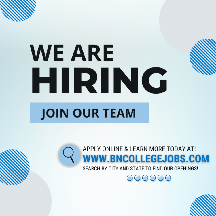 Text graphic with We are hiring. Join our team. Apply online & learn more at: www.bncollegejobs.com. Search by city and state to find our openings! Blue accents and magnifying glass icon on a light background.