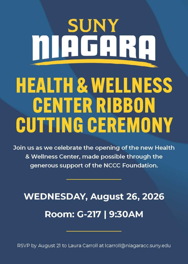 Poster for SUNY Niagara Health & Wellness Center ribbon-cutting ceremony on August 26, 2026, at 9:30 AM in Room G-217. RSVP info and event details included. Blue and yellow design.