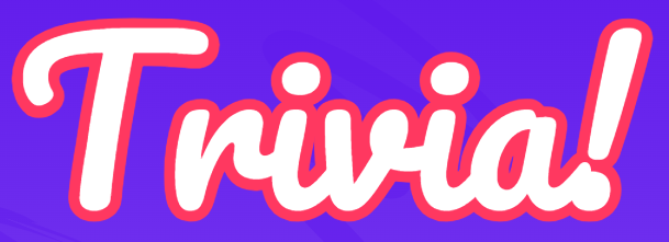 The word Trivia! in bold, white cursive text with a red outline appears on a purple background.