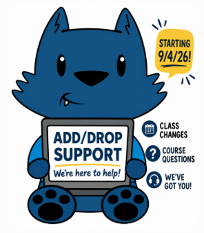 A blue cartoon cat holds a sign reading ADD/DROP SUPPORT Were here to help! Icons beside it mention class changes, course questions, and support. A yellow bubble notes Starting 9/4/26!.