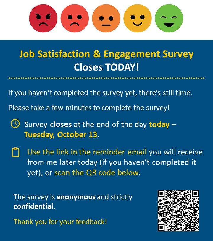 Job Satisfaction and Engagement Survey reminder notice stating it closes today, Tuesday, October 13, including instructions to use the email link or the provided QR code.